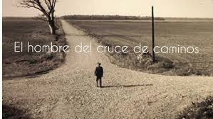 Image result for hombre en el cruce de caminos