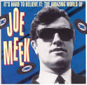 It's Hard to Believe: The Amazing World of Joe Meek - Joe Meek ... - MI0001515370.jpg?partner=allrovi