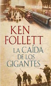 La caída de los gigantes Ken Follet