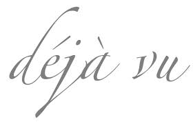 Dejav� Dejav� Dejav�