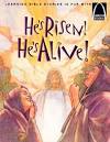 Hes Risen  Hes Alive   The Story of Christs Resurrection