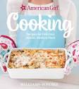 American Girl Cooking: Recipes for Delicious Snacks, Meals & More ...