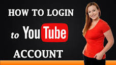 How to Login To YouTube Account - YouTube