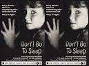Don't Go To Sleep…
