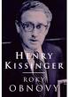 Roky obnovy / Henry Kissinger