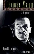 Ronald Hayman Scribner Book Company $35 (672p) ISBN 978-0-684-19319-9. German novelist Thomas Mann (1875-1955) played an almost heroic role in keeping ... - 9780684193199