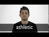 ATHLETIC definition in American English | Collins English Dictionary
