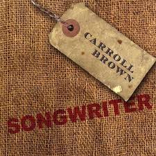 Carroll Brown: Songwriter (CD) – jpc - 0735885813826