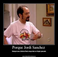 Porque Jordi Sanchez - desmotivaciones. - JordiSanchez