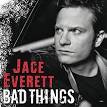 Bad Things