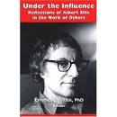 Under the Influence: Reflections of Albert Ellis in the Work of Others - UnderTheInfluence