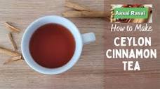 How to make Cinnamon Tea the Traditional Way |Ceylon Cinnamon| For ...