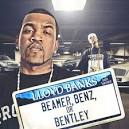 BEAMER BENZ OR BENTLEY…