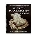 How to Make Money: Three Lectures on The Laws of Financial Success ...