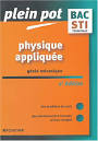 Plein Pot Bac: Physique appliquée, Génie mécanique, Terminale STI ...