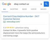 Careful searching "eBay contact us" on Google. The first ad result ...