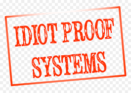 Image result for idiot proof