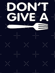 Image result for i dont give a fork
