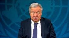 António Guterres, United Nations Secretary General, statement ...