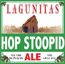 Hop Stoopid - Lagunitas Brewing Company - Untappd