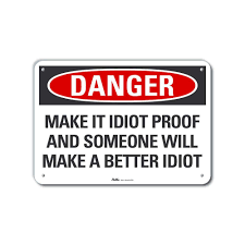 Image result for idiot proof