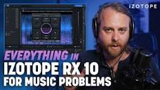 How to Use Everything in iZotope RX 10 for Music Creators - YouTube
