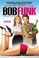 Bob Funk (2009) - IMDb