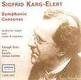 Sigfrid KARG-ELERT (1877-1933) Symphonic Chorale “Ach bleib mit deiner ...
