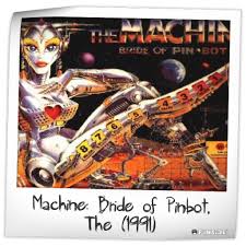 Image result for The Machine: Bride of Pin-Bot