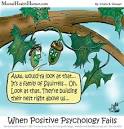When Positive Psychology Fails | Mental Health Humor