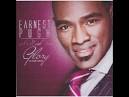 Earnest Pugh - I Need Your Glory Lyrics (Chorus) I need your Glory I want