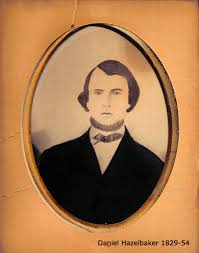 1829-54. This portrait was provided by Marcy Boyle Hoover, Daniels GG Granddaughter. Daniel himself was the GG Grandson of Peter Hasselbacher/ Hazelbaker. - Daniel%20Hazelbaker%201829-54%20web