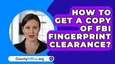 How To Get A Copy of FBI Fingerprint Clearance? - CountyOffice.org ...