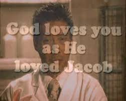 god loves you as he loves jacob