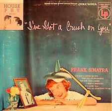 Frank Sinatra - I've Got A Crush On You