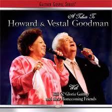 Bill & Gloria Gaither - A Tribute To Howard & Vestal Goodman