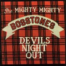 Mighty Mighty Bosstones - Devil's Night Out