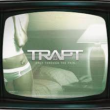 Trapt - Only Through The Pain