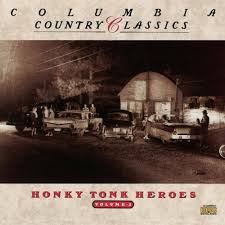 Various Artists - Columbia Country Classics, Vol. 2: Honky Tonk Heroes