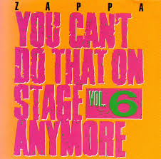 Frank Zappa - You Can't Do That On Stage Anymore Vol 6