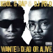 Kool G Rap & DJ Polo - Wanted: Dead Or Alive
