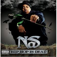 Nas - Hip Hop Is Dead