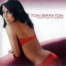 Toni Braxton - More Than A Woman