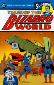 bizarro world superman