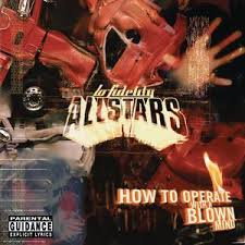Lo Fidelity Allstars - How To Operate With A Blown Mind