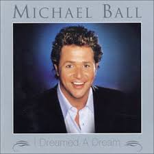 Michael Ball - I Dreamed A Dream