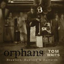 Tom Waits - Orphans: Bastards