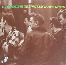 Smiths - The World Won't Listen