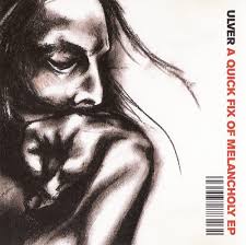 Ulver - A Quick Fix Of Melancholy