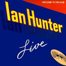 Ian Hunter - Welcome To The Club (disc 1)